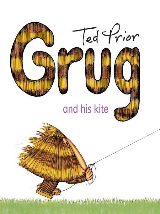 Title details for Grug and His Kite by Ted Prior - Available